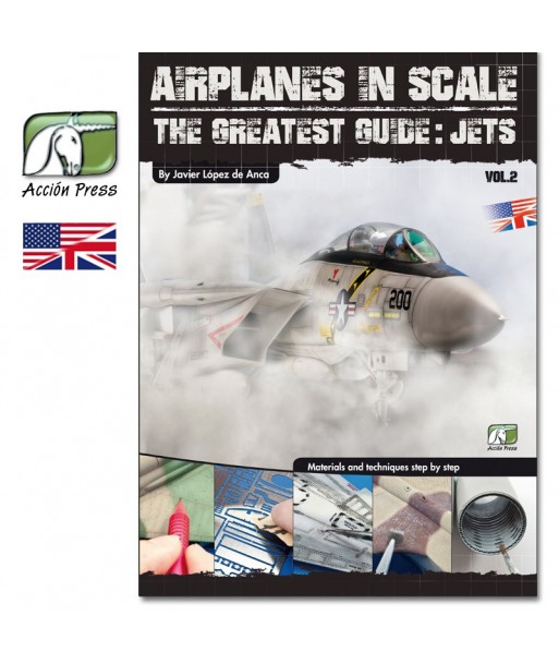 AIRPLANES IN SCALE II – THE GREATEST GUIDE: JETS